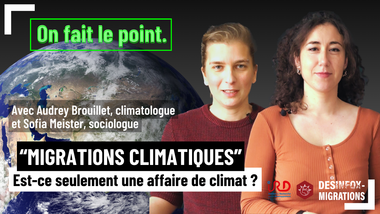 « Migrations climatiques » : est-ce seulement une affaire de climat ? (3/5)